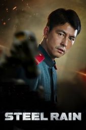 Steel Rain (Gangcheolbi) (2017)