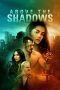 Above the Shadows (2019)