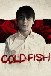 Cold Fish (Tsumetai nettaigyo) (2010)