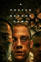 A Prayer Before Dawn (2017)