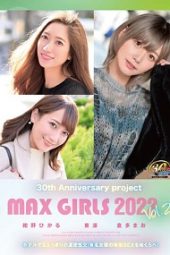 XVSR-661 30th Anniversary project MAX GIRLS 2022 Vol.2